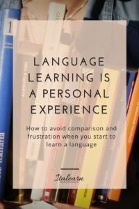 LANGUAGE LEARNING IS A PERSONAL EXPERIENCE-italearn.com
