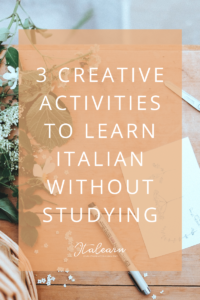 Stop learning Italian and use your creativity instead - try these 3 creative techniques | Italearn.com